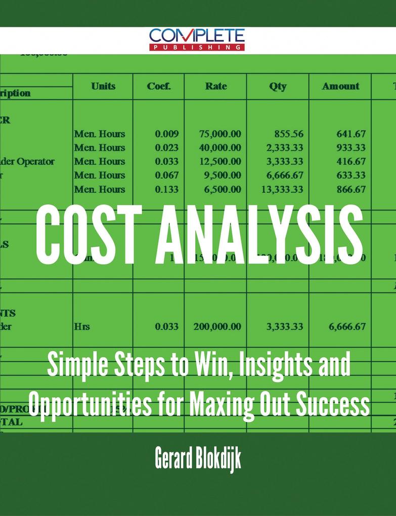 Cost Analysis - Simple Steps to Win Insights and Opportunities for Maxing Out Success