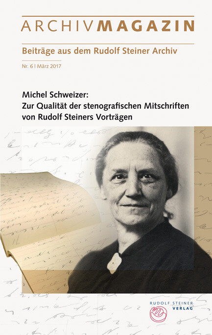 ARCHIVMAGAZIN. Beiträge aus dem Rudolf Steiner Archiv. Nr.6