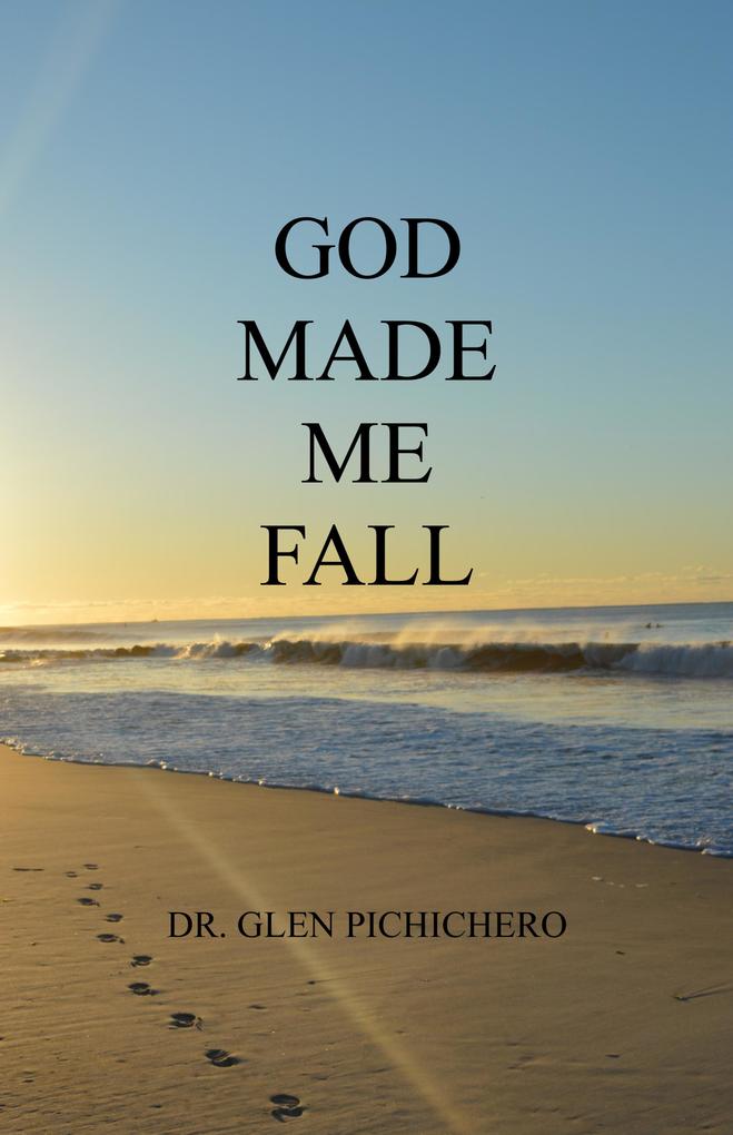 God Made Me Fall