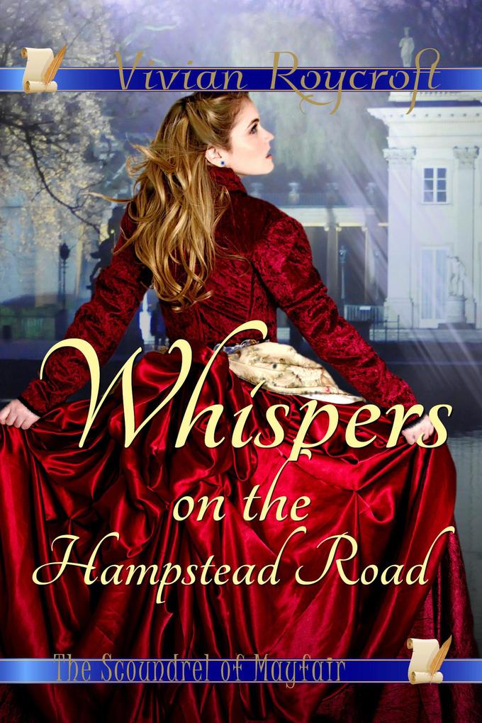 Whispers on the Hampstead Road (The Scoundrel of Mayfair #4)