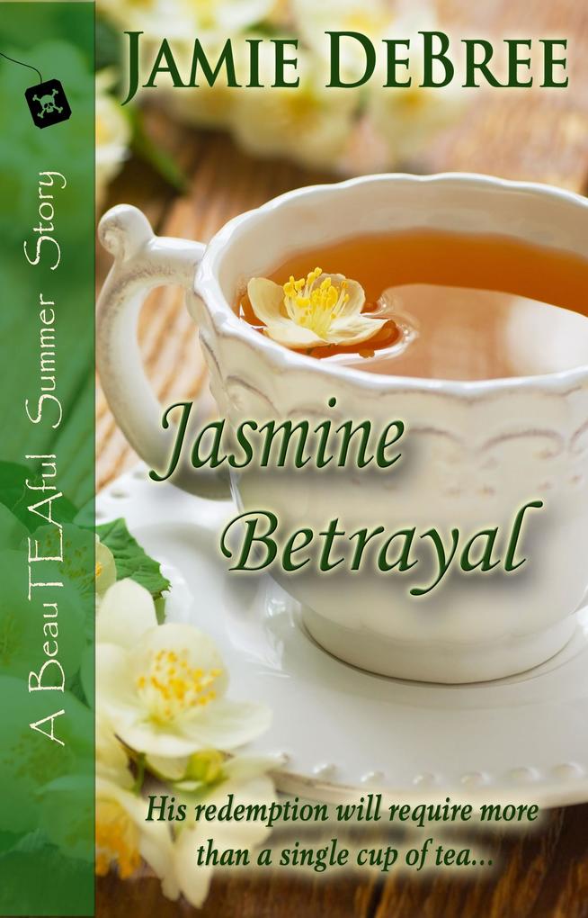 Jasmine Betrayal (BeauTEAful Summer #3)