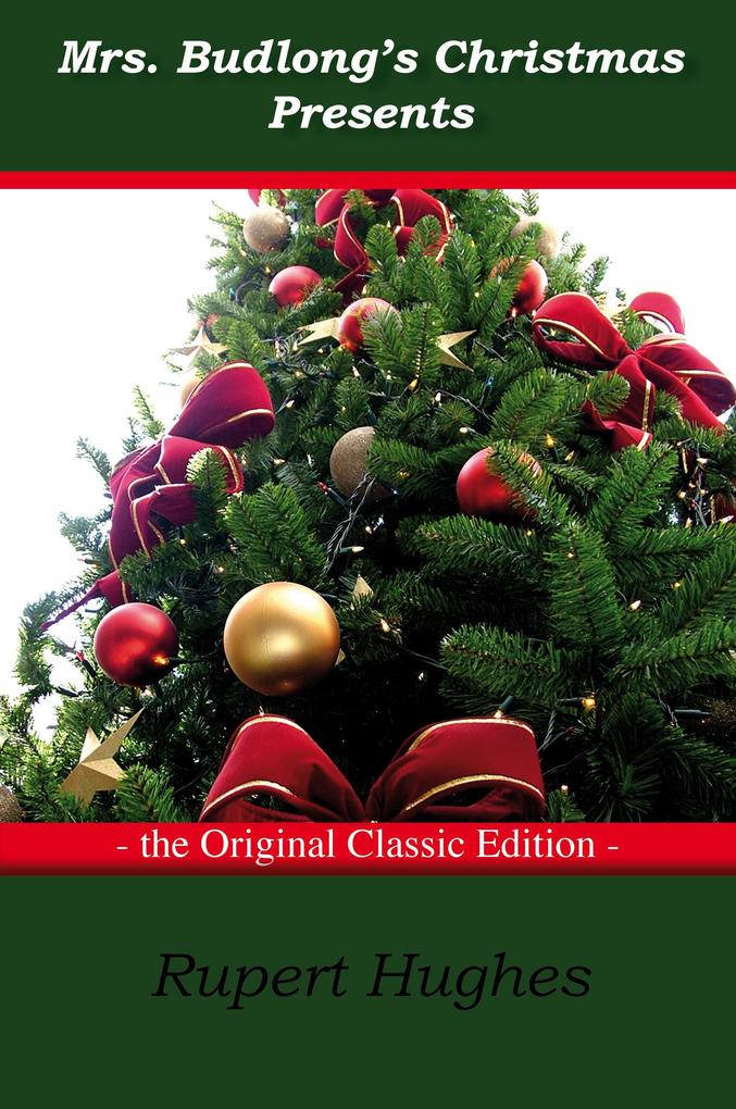 Mrs. Budlong‘s Christmas presents - The Original Classic Edition