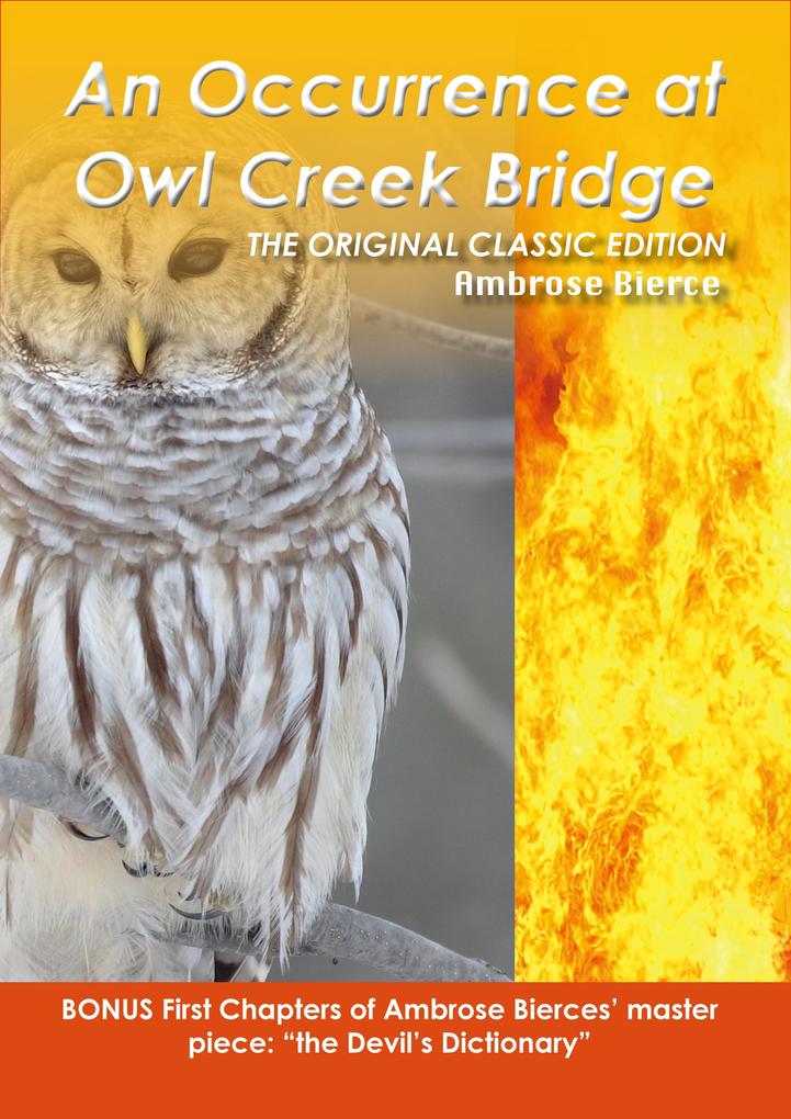 An Occurrence at Owl Creek- The Original Classic Edition