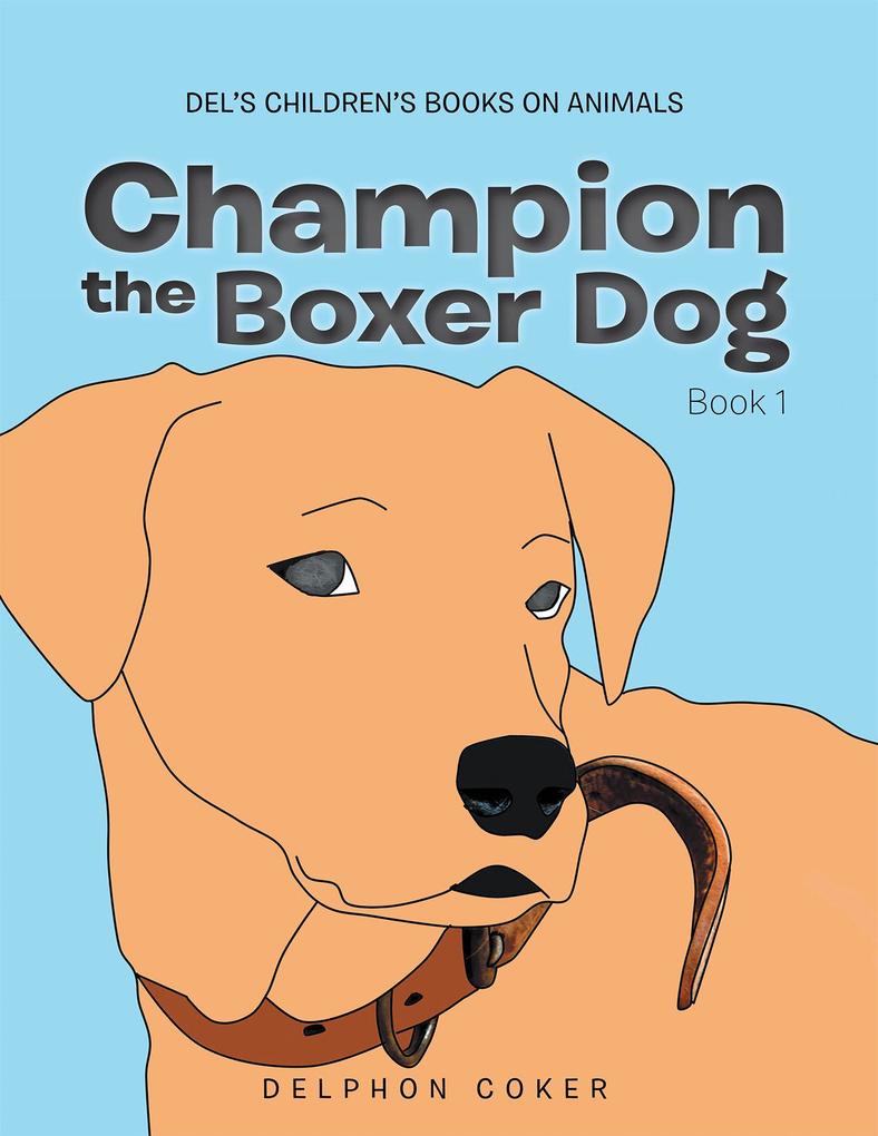 Champion the Boxer Dog