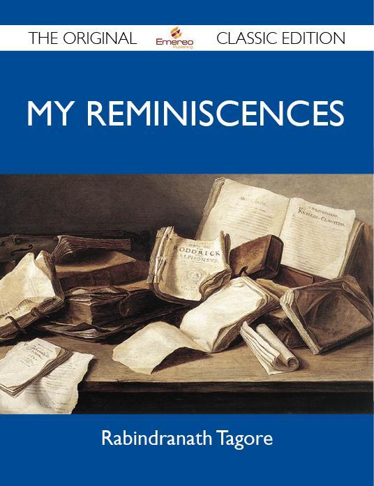 My Reminiscences - The Original Classic Edition