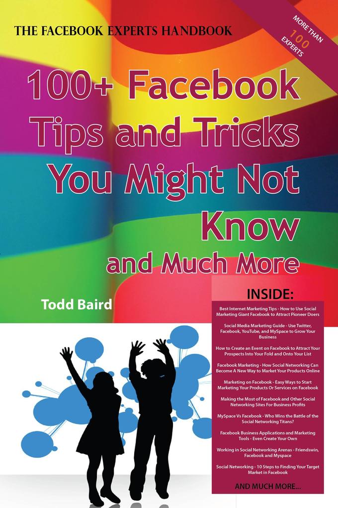 The Truth About Facebook 100+ Facebook Tips and Tricks You Might Not Know and Much More - The Facts You Should Know