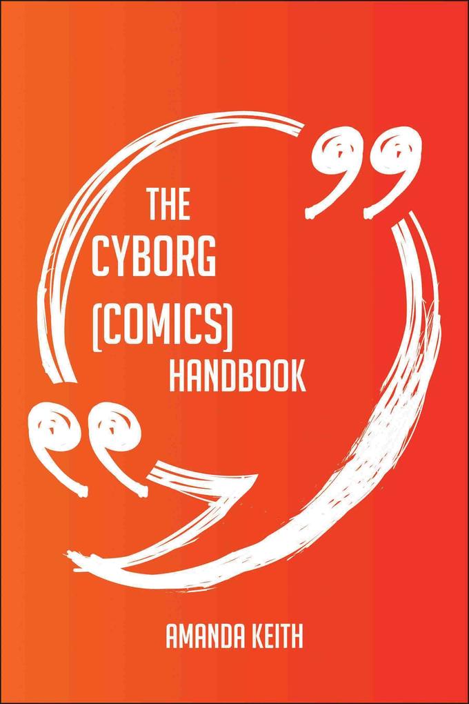 The Cyborg (comics) Handbook - Everything You Need To Know About Cyborg (comics)
