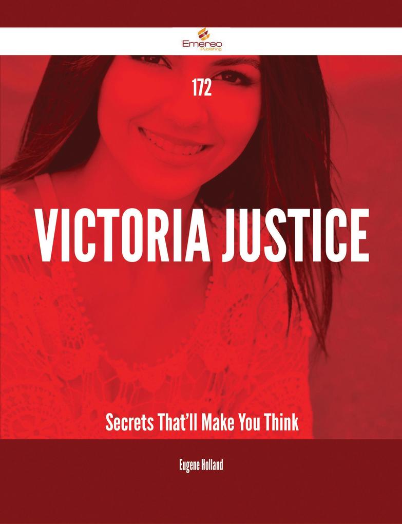 172 Victoria Justice Secrets That‘ll Make You Think