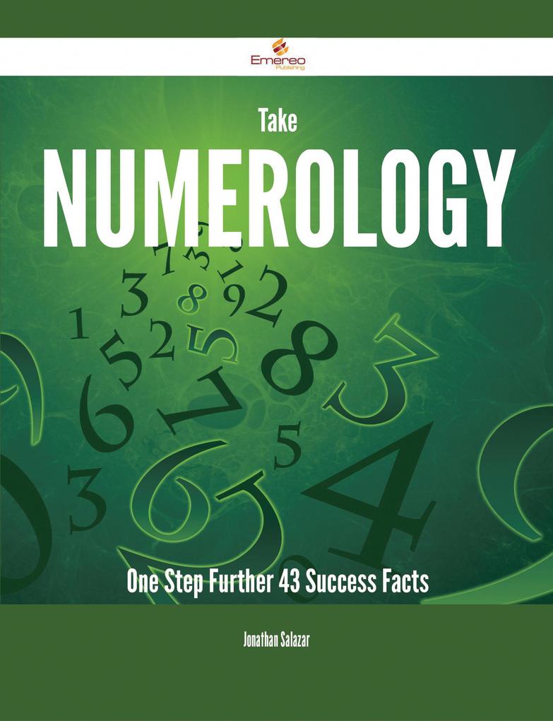 Take Numerology One Step Further - 43 Success Facts