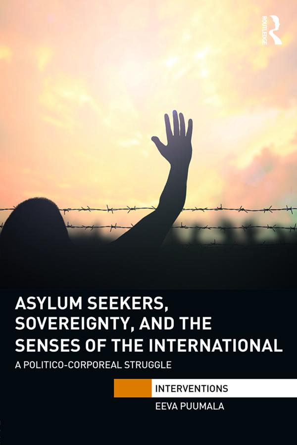 Asylum Seekers Sovereignty and the Senses of the International