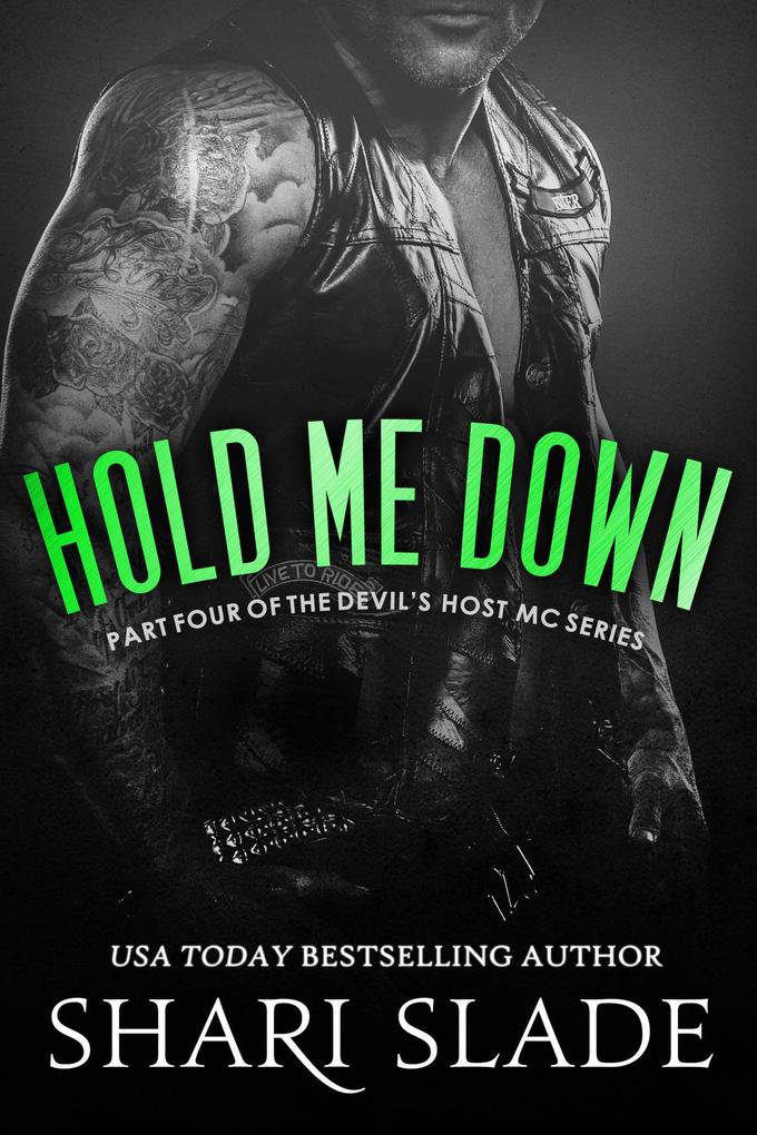 Hold Me Down (The Devil‘s Host MC #4)