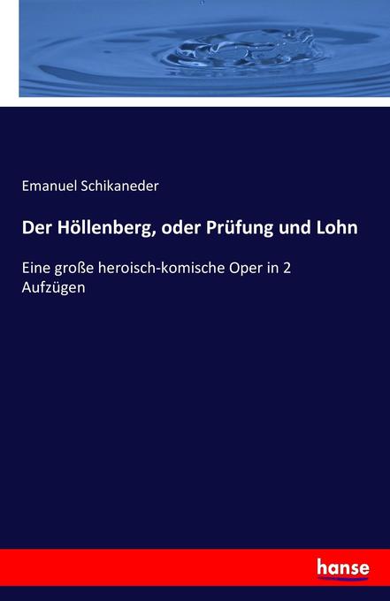 Der Höllenberg oder Prüfung und Lohn