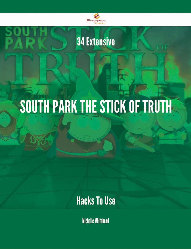 34 Extensive South Park The Stick of Truth Hacks To Use