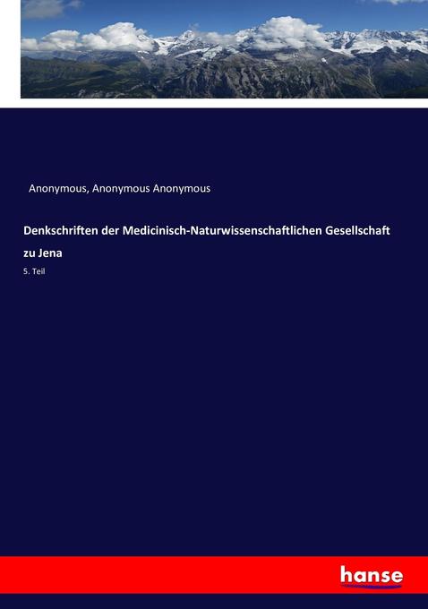 Denkschriften der Medicinisch-Naturwissenschaftlichen Gesellschaft zu Jena