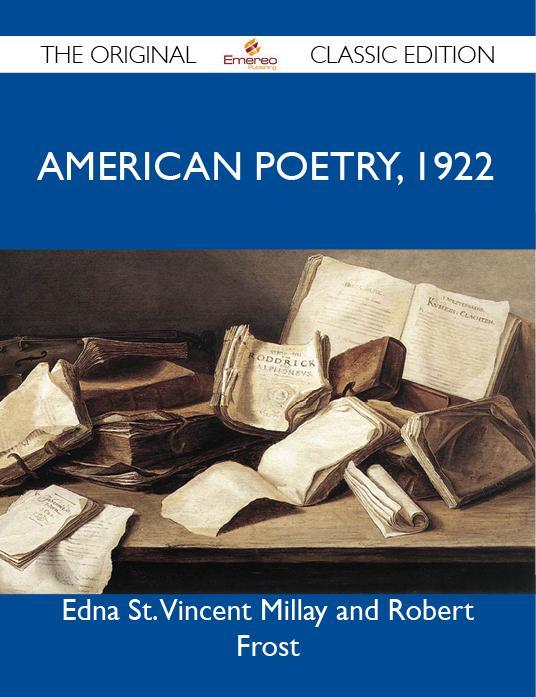 American Poetry 1922 - The Original Classic Edition