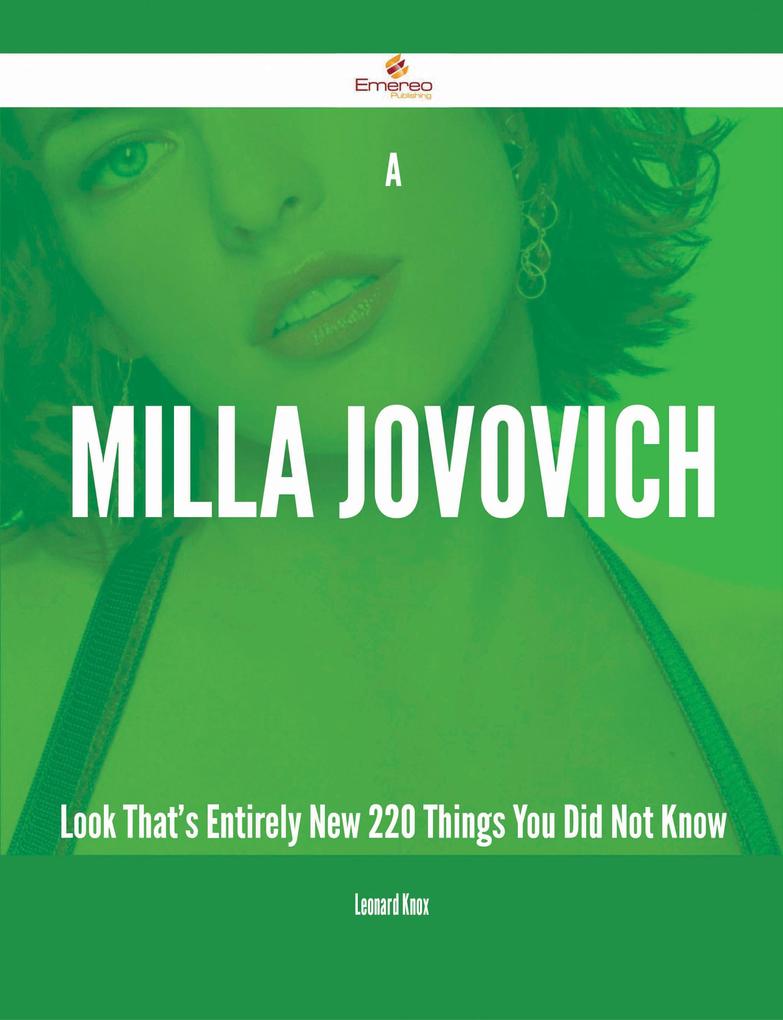 A Milla Jovovich Look That‘s Entirely New - 220 Things You Did Not Know