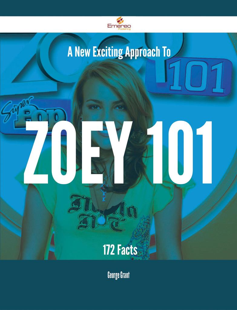 A New- Exciting Approach To Zoey 101 - 172 Facts