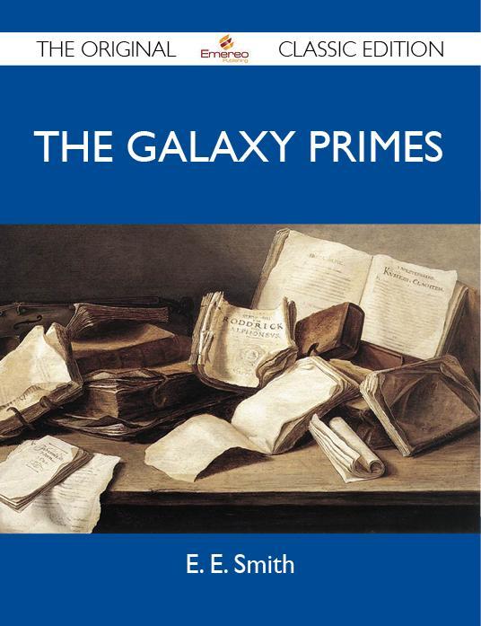 The Galaxy Primes - The Original Classic Edition