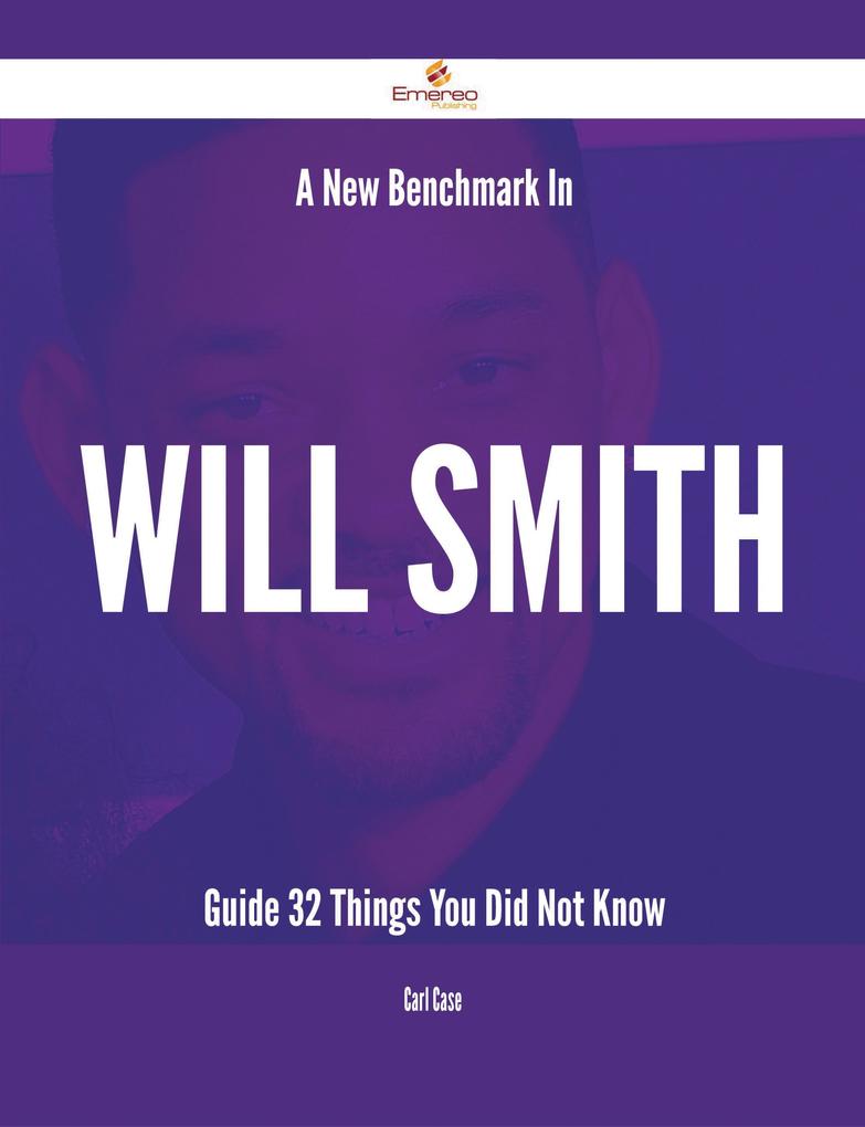 A New Benchmark In Will Smith Guide - 32 Things You Did Not Know