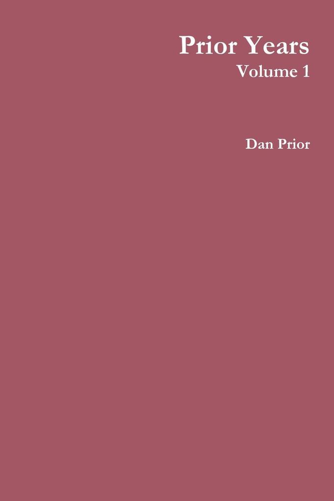Prior Years : Volume 1 - Dan Prior