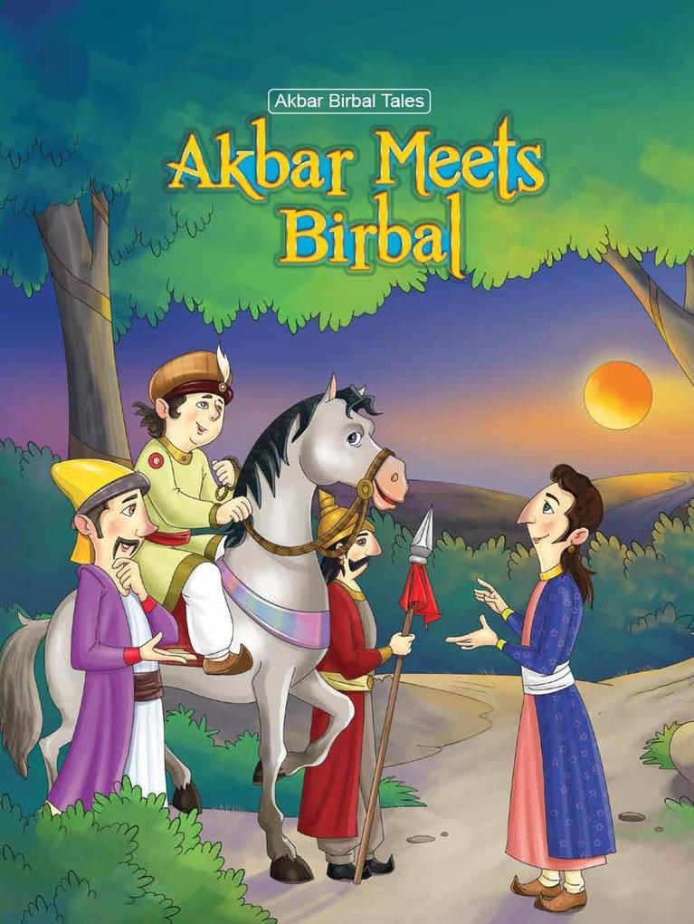 Akbar Mets Birbal - Akbar Birbal Tales