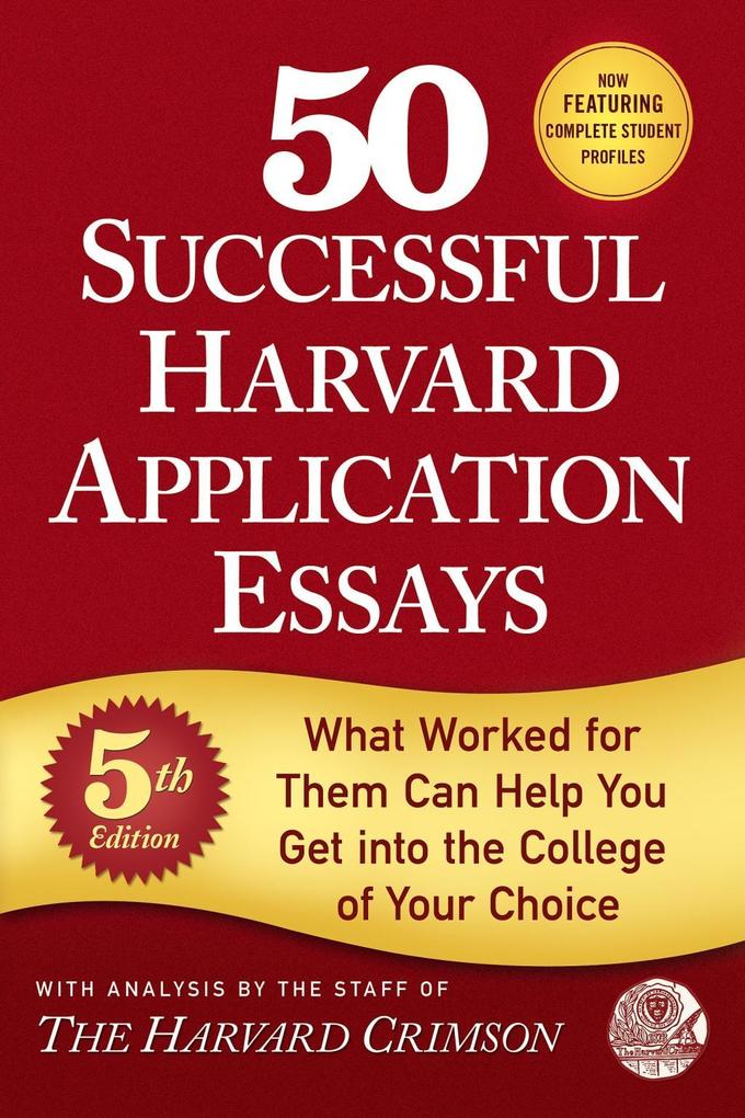 50 Successful Harvard Application Essays 5th Edition