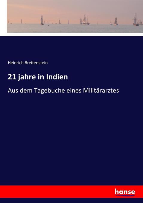 21 jahre in Indien - Heinrich Breitenstein