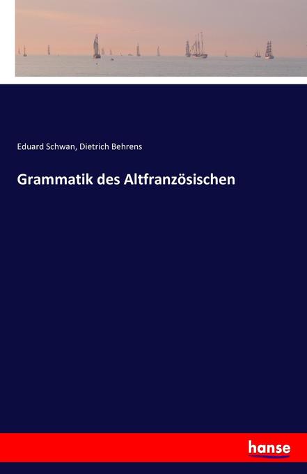 Image of Grammatik des Altfranzösischen