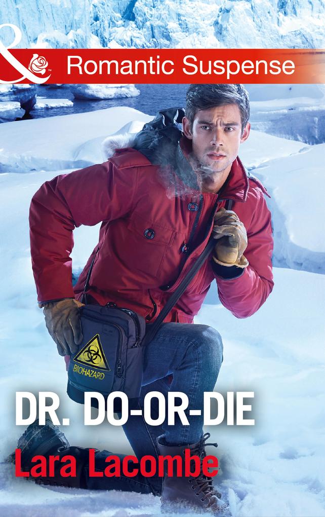 Dr. Do-Or-Die (Doctors in Danger Book 2) (Mills & Boon Romantic Suspense)