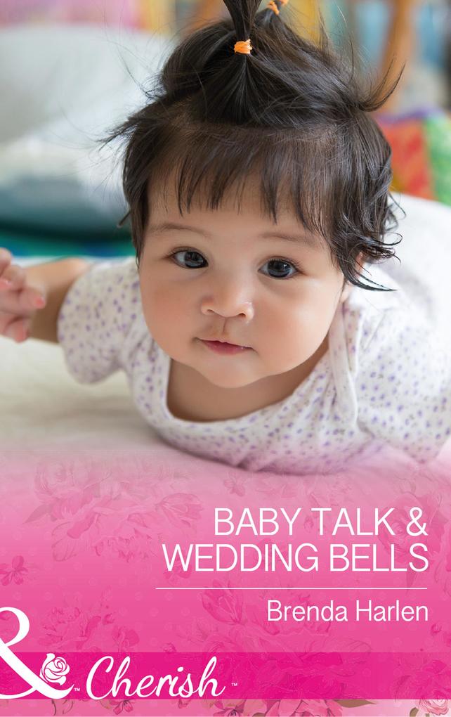 Baby Talk and Wedding Bells (Those Engaging Garretts! Book 11) (Mills & Boon Cherish)