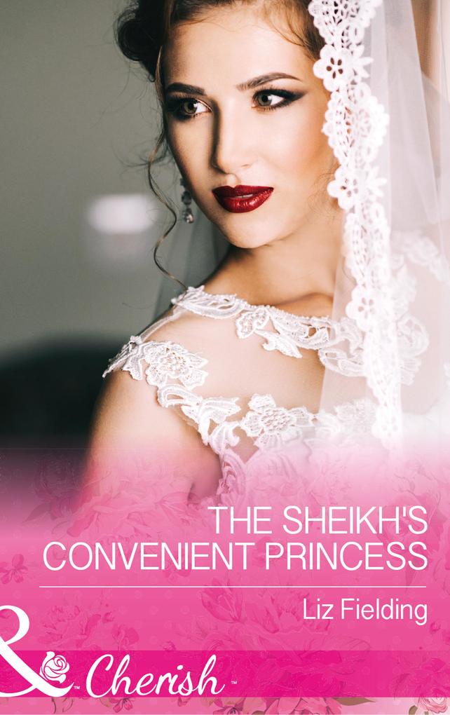 The Sheikh‘s Convenient Princess