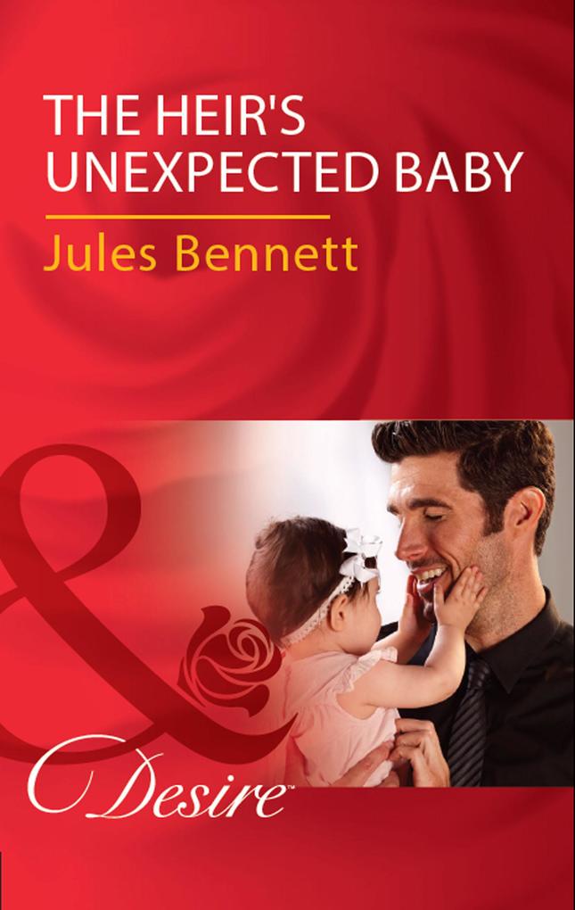The Heir‘s Unexpected Baby (Mills & Boon Desire)