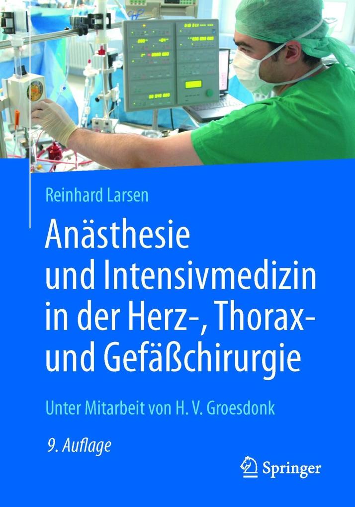Anästhesie und Intensivmedizin in der Herz- Thorax- und Gefäßchirurgie