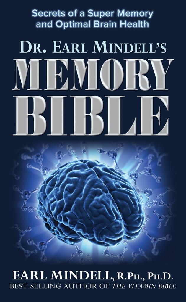 Dr. Earl Mindell‘s Memory Bible