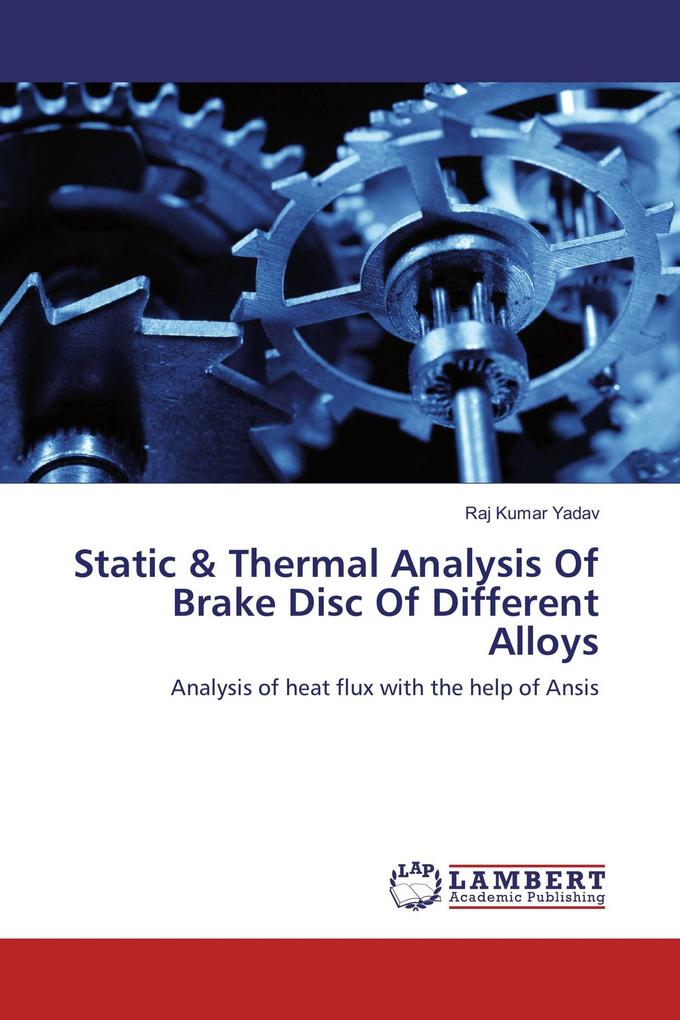 Static & Thermal Analysis Of Brake Disc Of Different Alloys