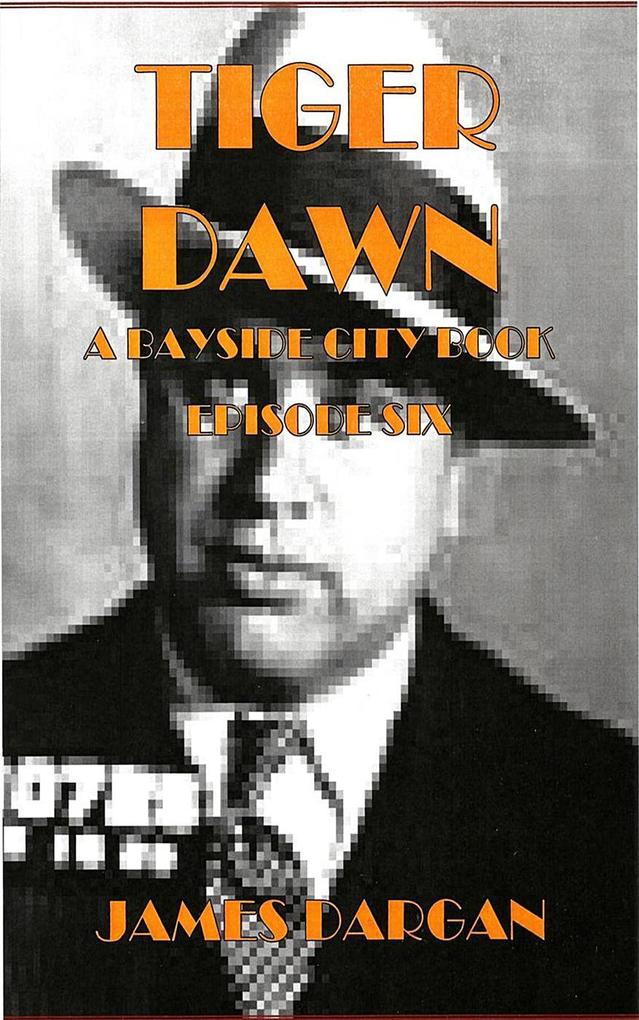 Tiger Dawn (A Bayside City Book #6)
