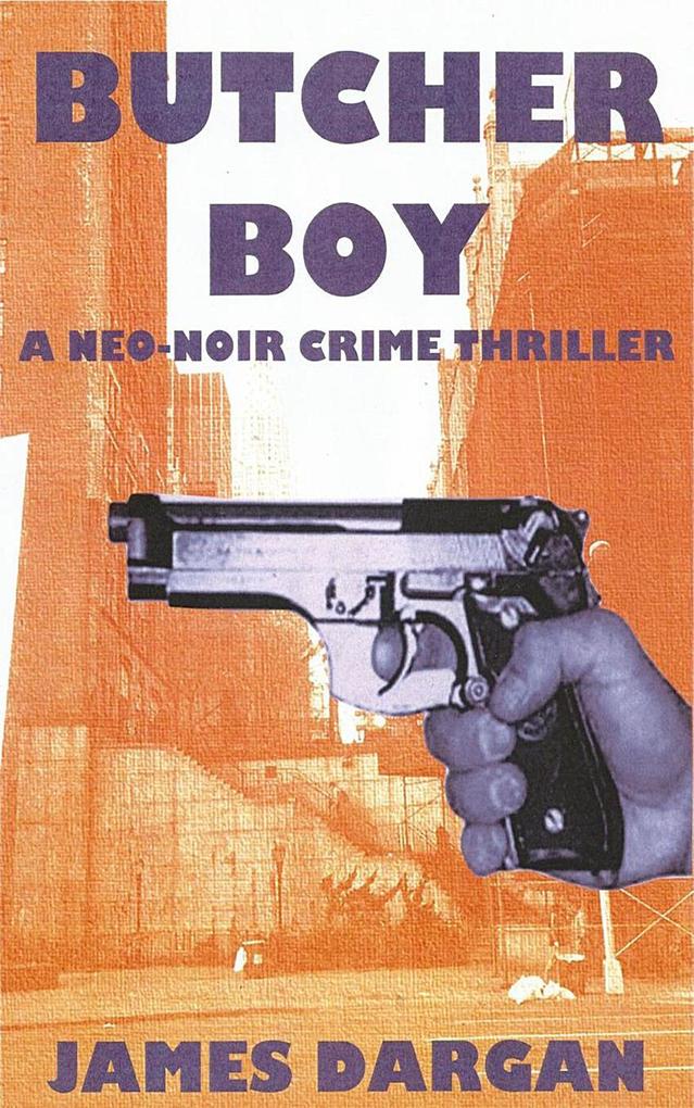 Butcher Boy (A Neo-Noir Crime Thriller)