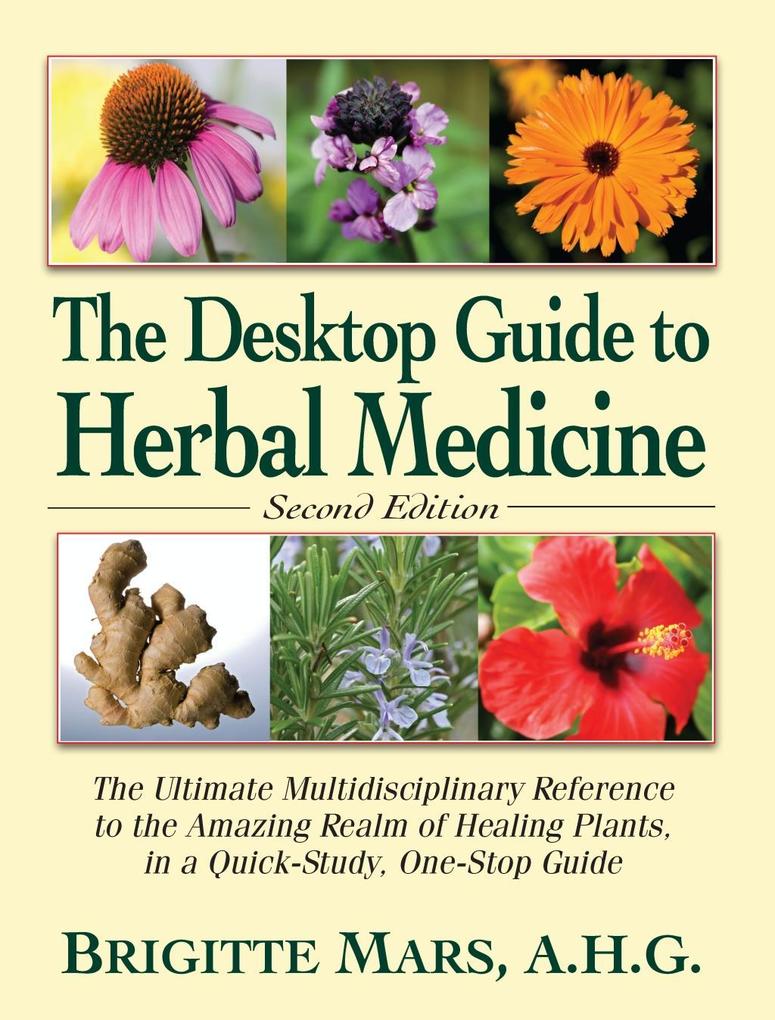 The Desktop Guide to Herbal Medicine
