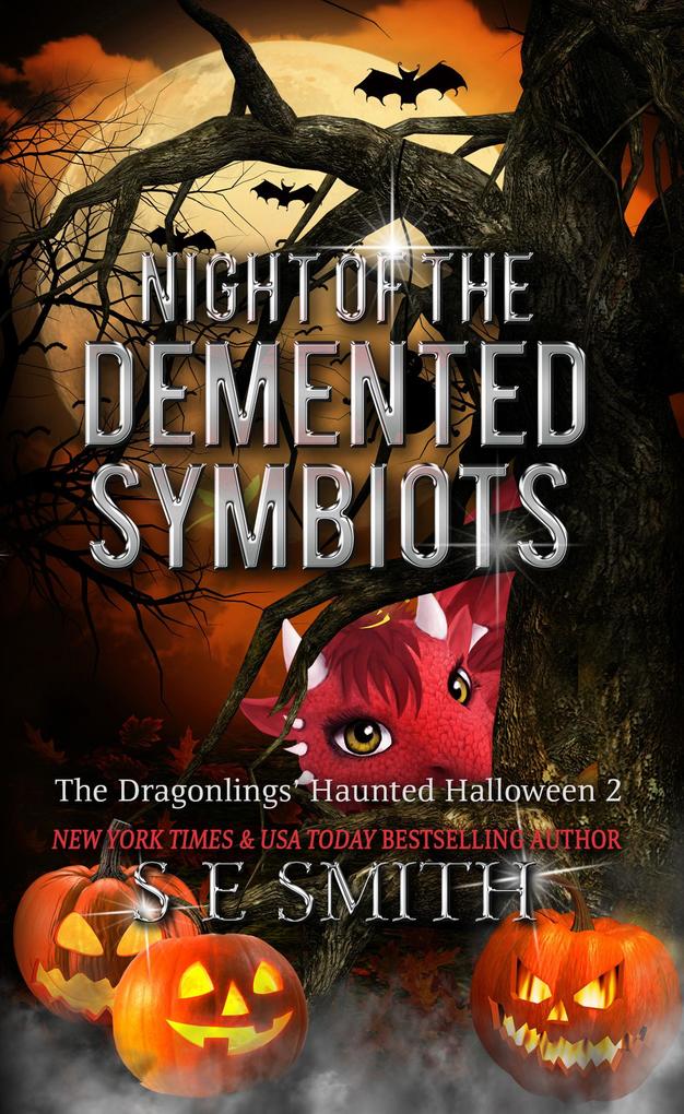 Night of the Demented Symbiots (The Dragonlings‘ Haunted Halloween #2)