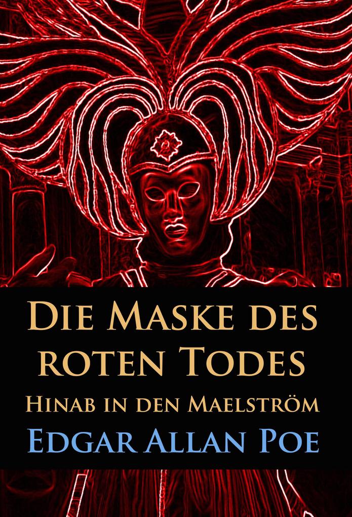Die Maske des roten Todes / Hinab in den Maelström
