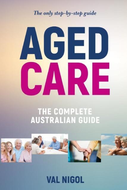 Aged Care The complete Australian guide