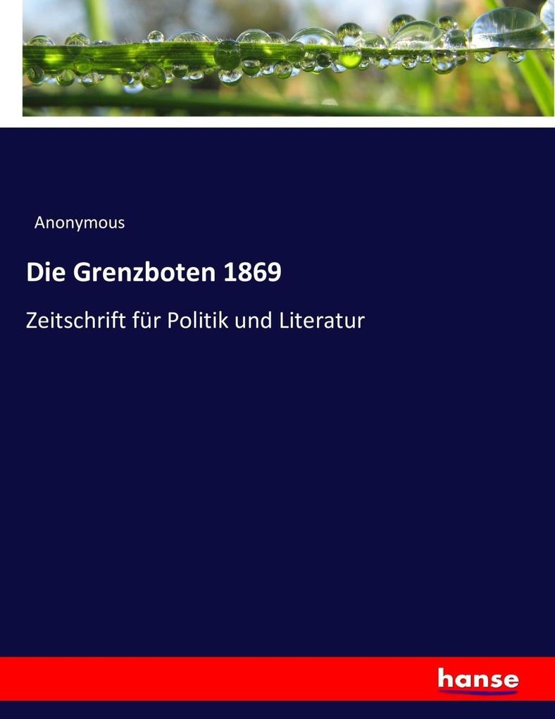 Die Grenzboten 1869