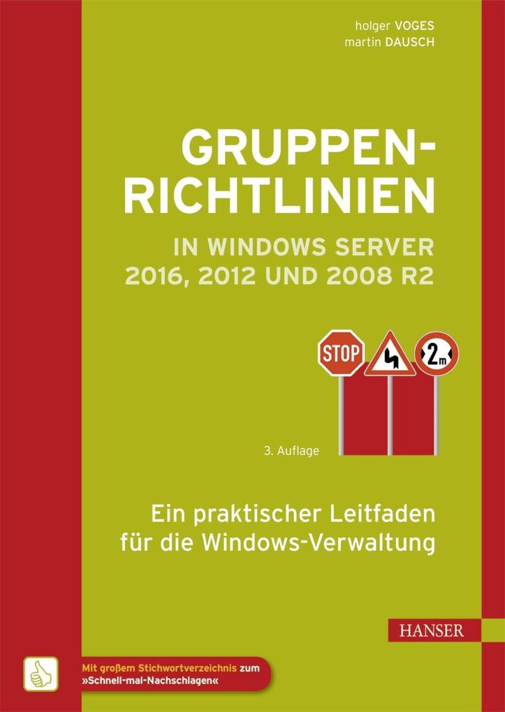 Gruppenrichtlinien in Windows Server 2016 2012 und 2008 R2 - Holger Voges/ Martin Dausch