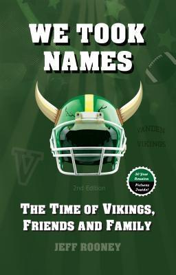 We Took Names: The Time of Vikings Friends and Family