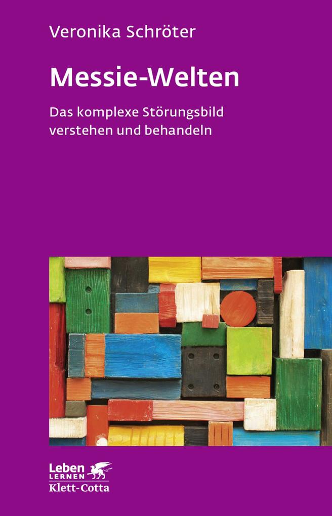 Messie-Welten (Leben Lernen Bd. 290)