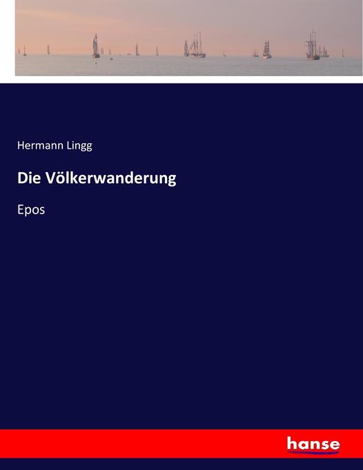 Die Völkerwanderung - Hermann Lingg