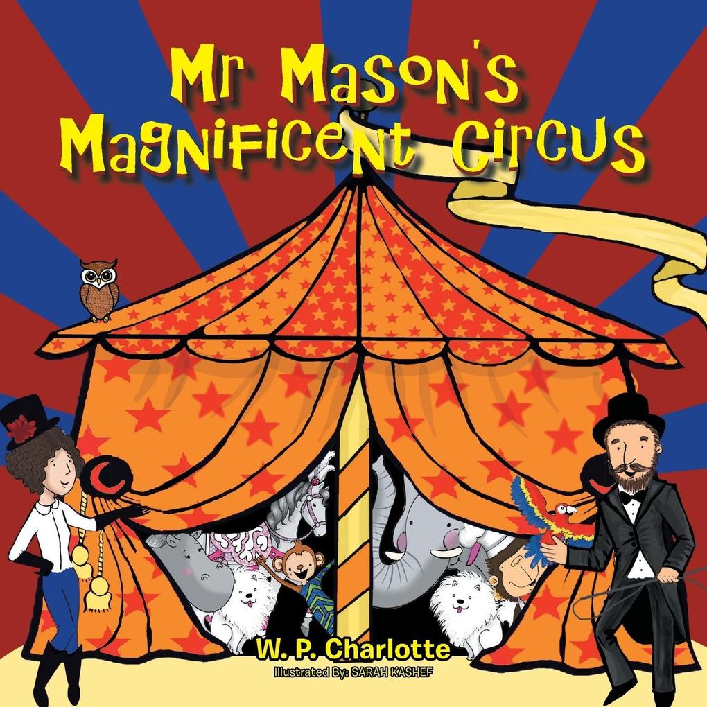 Mr. Mason‘s Magnificent Circus