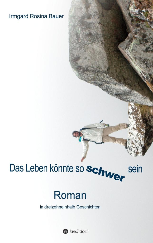 Image of Das Leben könnte so schwer sein