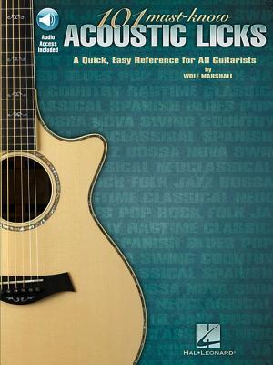 101 Must-Know Acoustic Licks: A Quick Easy Reference for All Guitarists