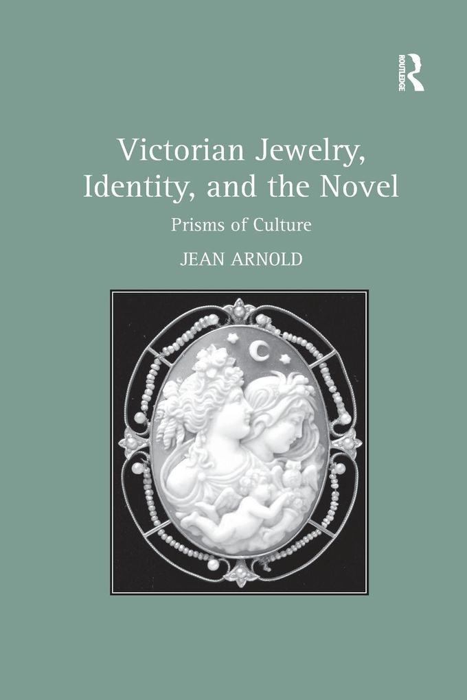 Victorian Jewelry Identity and the Novel